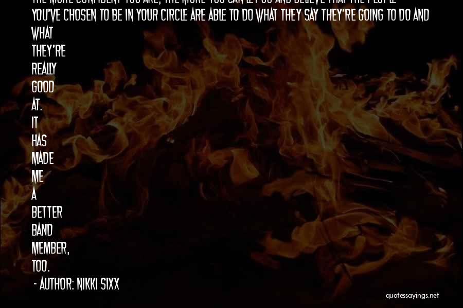 What You Say And Do Quotes By Nikki Sixx