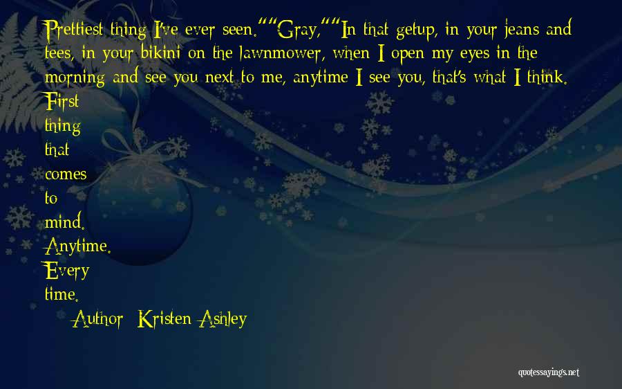 What You See In My Eyes Quotes By Kristen Ashley