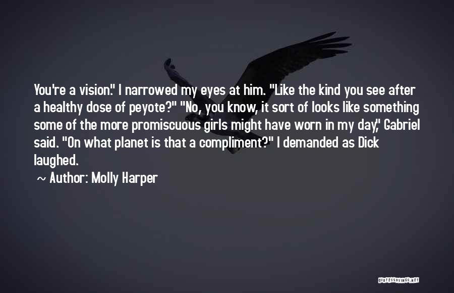 What You See In My Eyes Quotes By Molly Harper