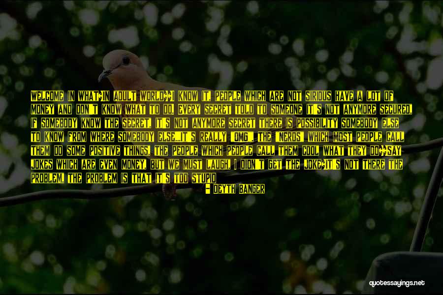 What You See Is Not What You Get Quotes By Deyth Banger What You See Is Not What You Get Quotes By Deyth Banger
