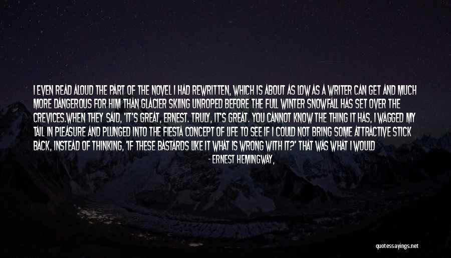What You See Is Not What You Get Quotes By Ernest Hemingway, What You See Is Not What You Get Quotes By Ernest Hemingway,