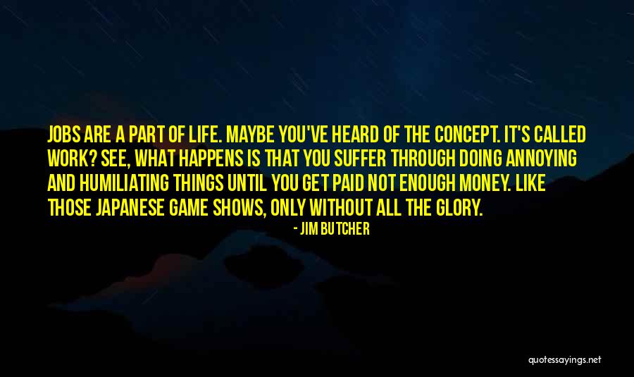 What You See Is Not What You Get Quotes By Jim Butcher What You See Is Not What You Get Quotes By Jim Butcher