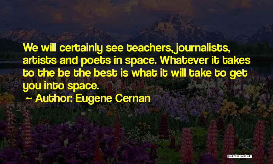 What You See Is What You Get Quotes By Eugene Cernan