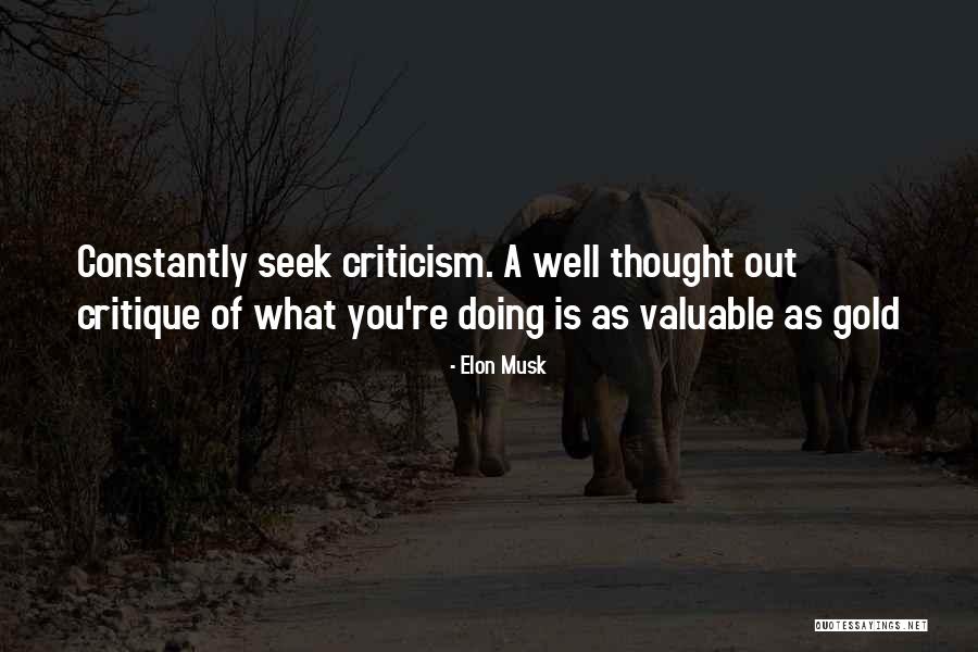 What You Seek Quotes By Elon Musk What You Seek Quotes By Elon Musk