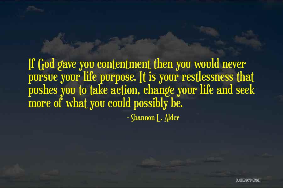 What You Seek Quotes By Shannon L. Alder What You Seek Quotes By Shannon L. Alder