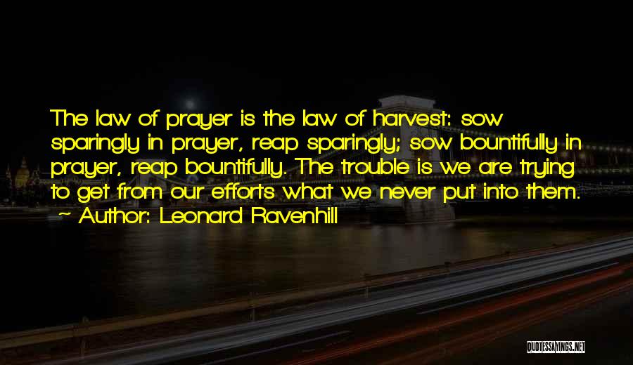What You Sow So Shall You Reap Quotes By Leonard Ravenhill