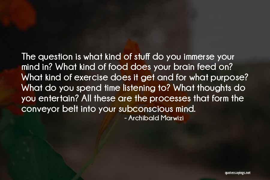 What You Spend Time On Quotes By Archibald Marwizi What You Spend Time On Quotes By Archibald Marwizi