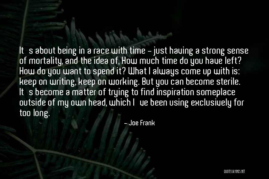 What You Spend Time On Quotes By Joe Frank What You Spend Time On Quotes By Joe Frank