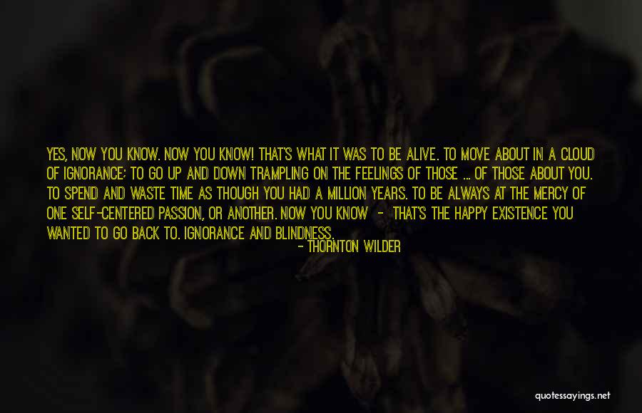 What You Spend Time On Quotes By Thornton Wilder What You Spend Time On Quotes By Thornton Wilder