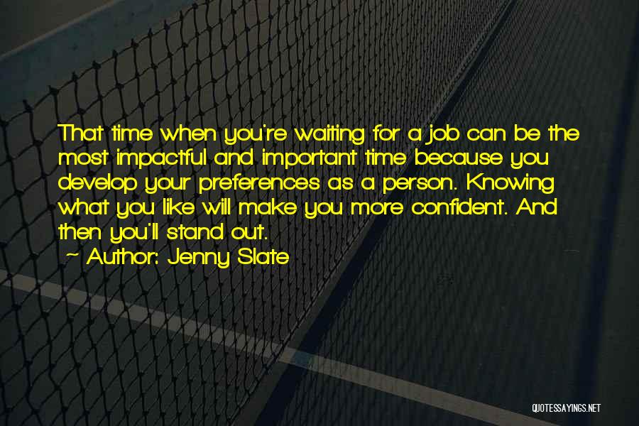 What You Stand For Quotes By Jenny Slate