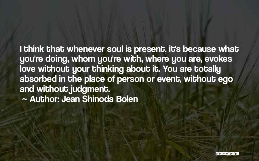What You Think About Quotes By Jean Shinoda Bolen