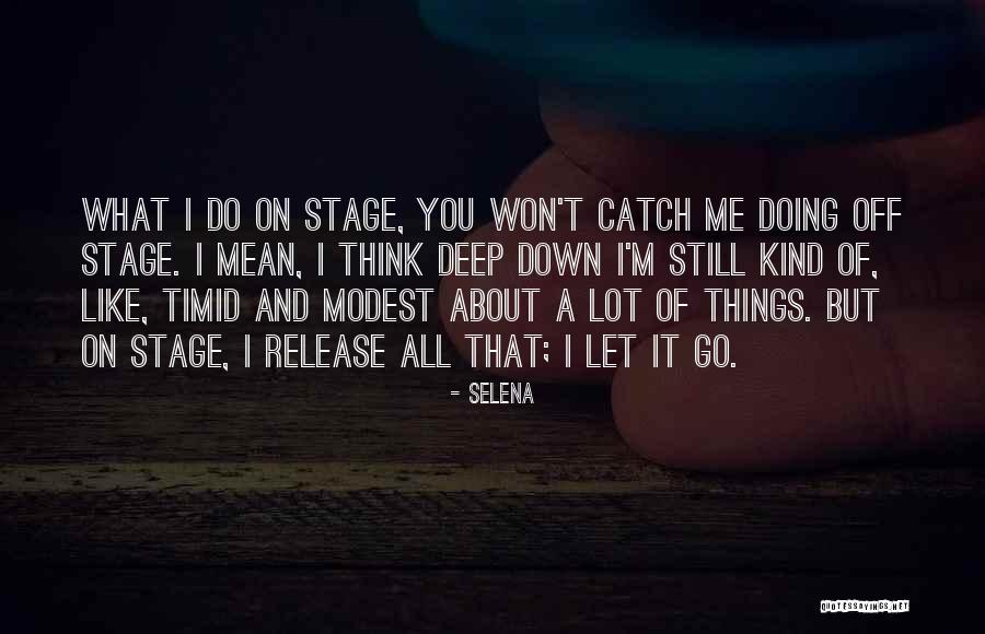 What You Think About Quotes By Selena What You Think About Quotes By Selena