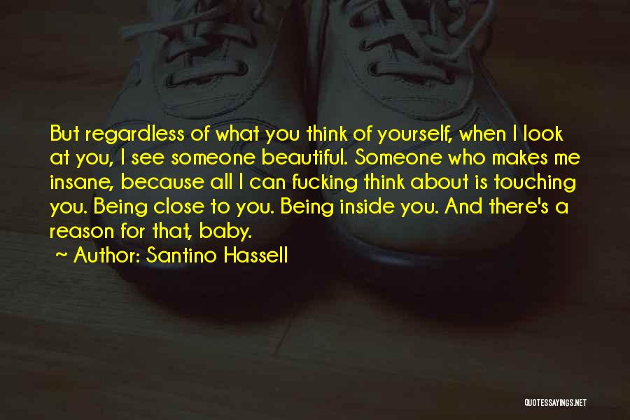 What You Think About Yourself Quotes By Santino Hassell