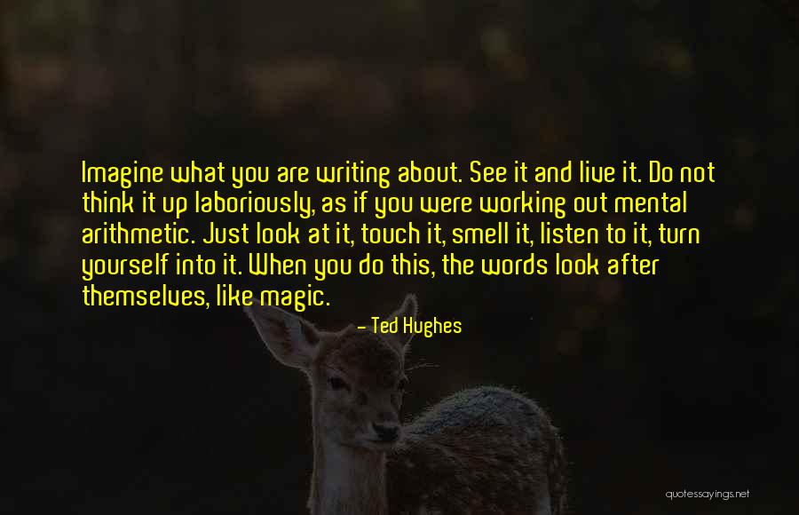 What You Think About Yourself Quotes By Ted Hughes