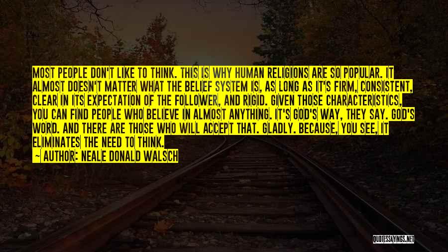 What You Think Doesn't Matter Quotes By Neale Donald Walsch