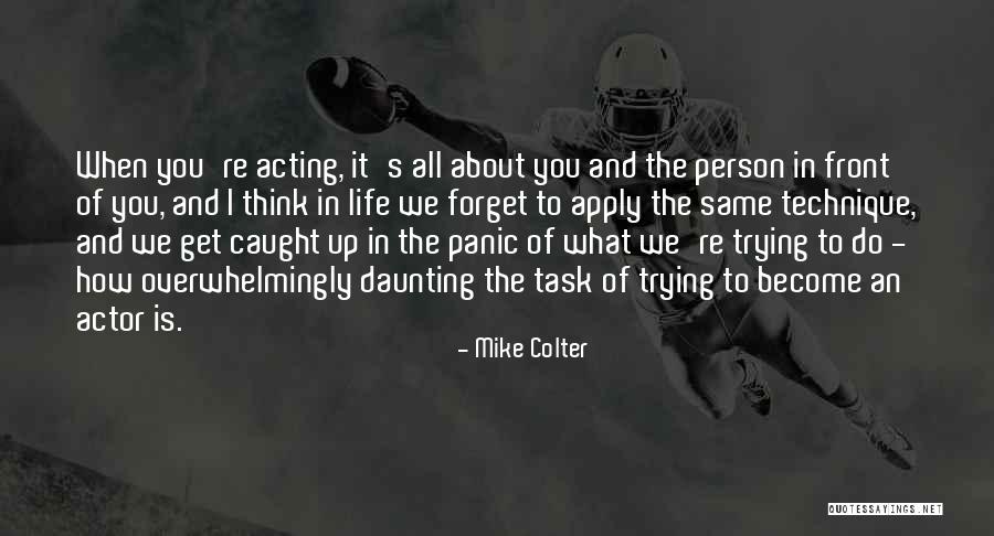 What You Think Is What You Become Quotes By Mike Colter What You Think Is What You Become Quotes By Mike Colter