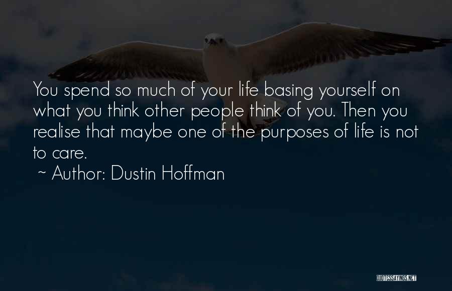 What You Think Of Yourself Quotes By Dustin Hoffman