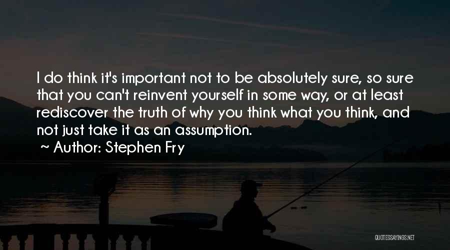 What You Think Of Yourself Quotes By Stephen Fry