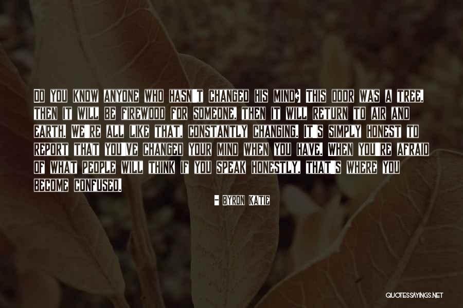 What You Think You Become Quotes By Byron Katie What You Think You Become Quotes By Byron Katie