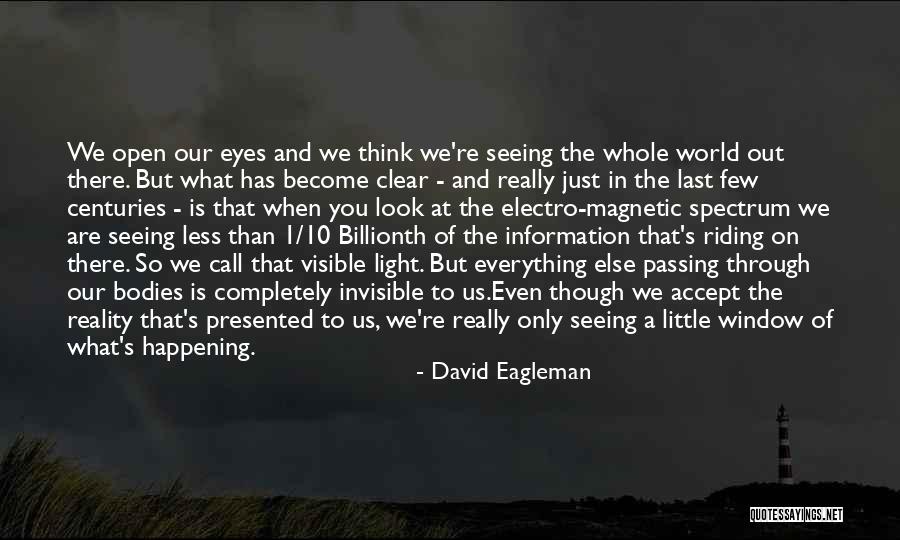 What You Think You Become Quotes By David Eagleman What You Think You Become Quotes By David Eagleman