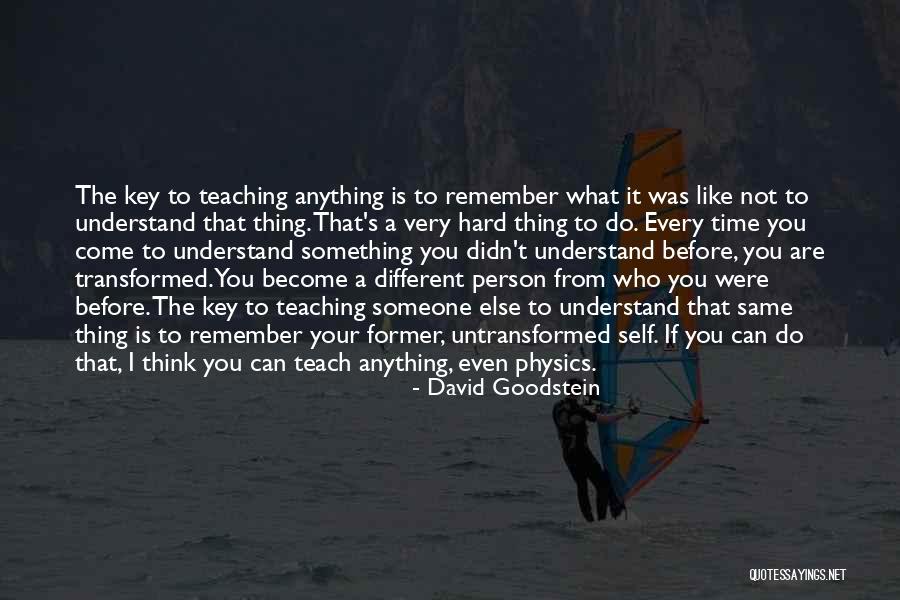What You Think You Become Quotes By David Goodstein What You Think You Become Quotes By David Goodstein