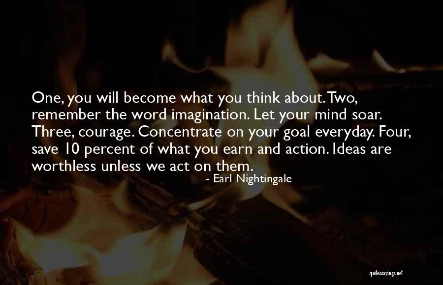 What You Think You Become Quotes By Earl Nightingale