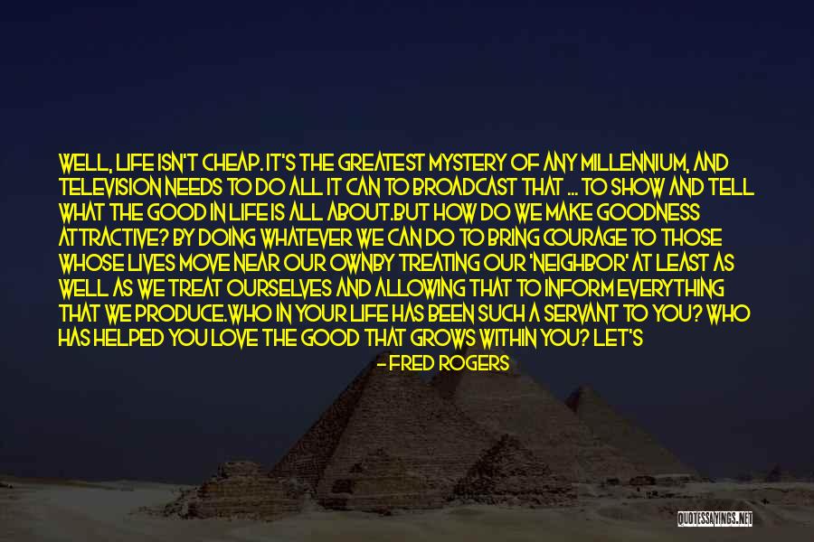 What You Think You Become Quotes By Fred Rogers What You Think You Become Quotes By Fred Rogers