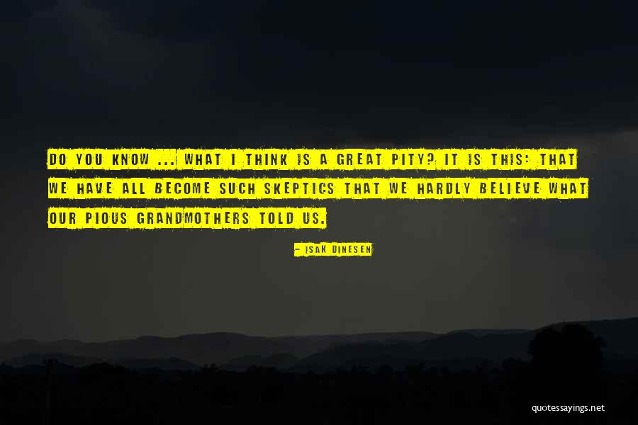 What You Think You Become Quotes By Isak Dinesen What You Think You Become Quotes By Isak Dinesen