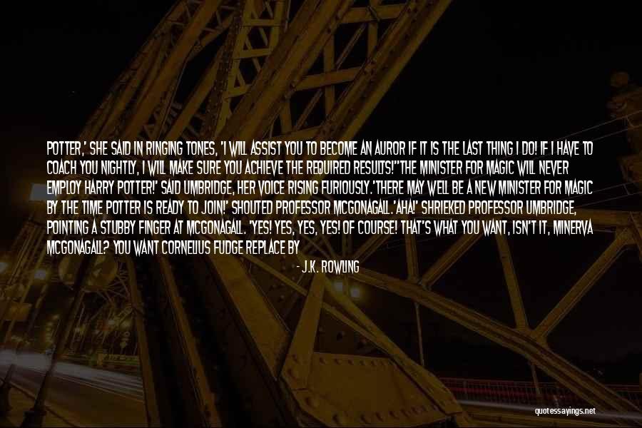 What You Think You Become Quotes By J.K. Rowling What You Think You Become Quotes By J.K. Rowling