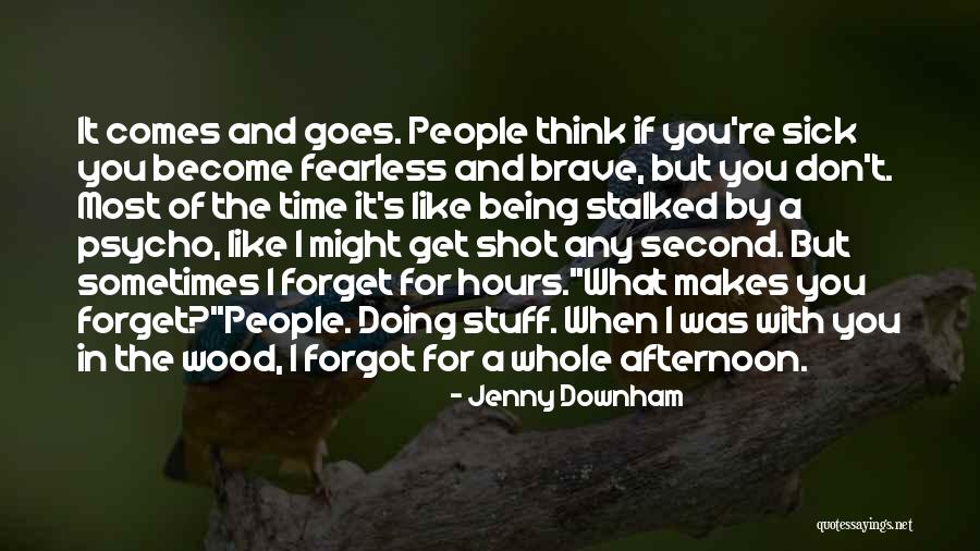 What You Think You Become Quotes By Jenny Downham