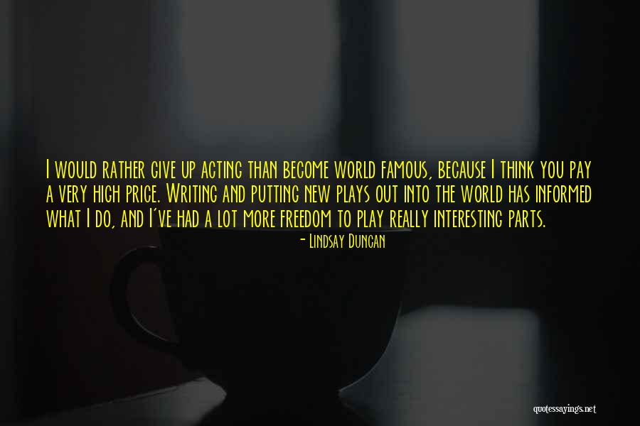 What You Think You Become Quotes By Lindsay Duncan What You Think You Become Quotes By Lindsay Duncan