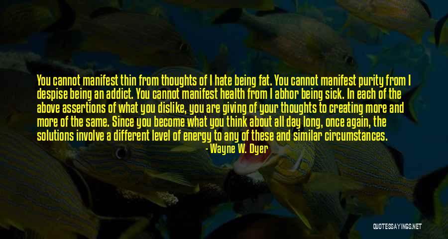 What You Think You Become Quotes By Wayne W. Dyer What You Think You Become Quotes By Wayne W. Dyer