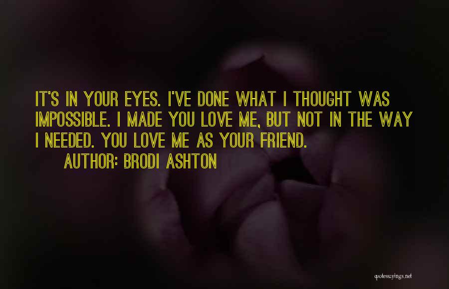 What You Thought Was Love Quotes By Brodi Ashton