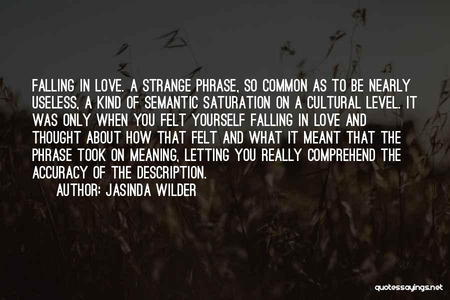 What You Thought Was Love Quotes By Jasinda Wilder