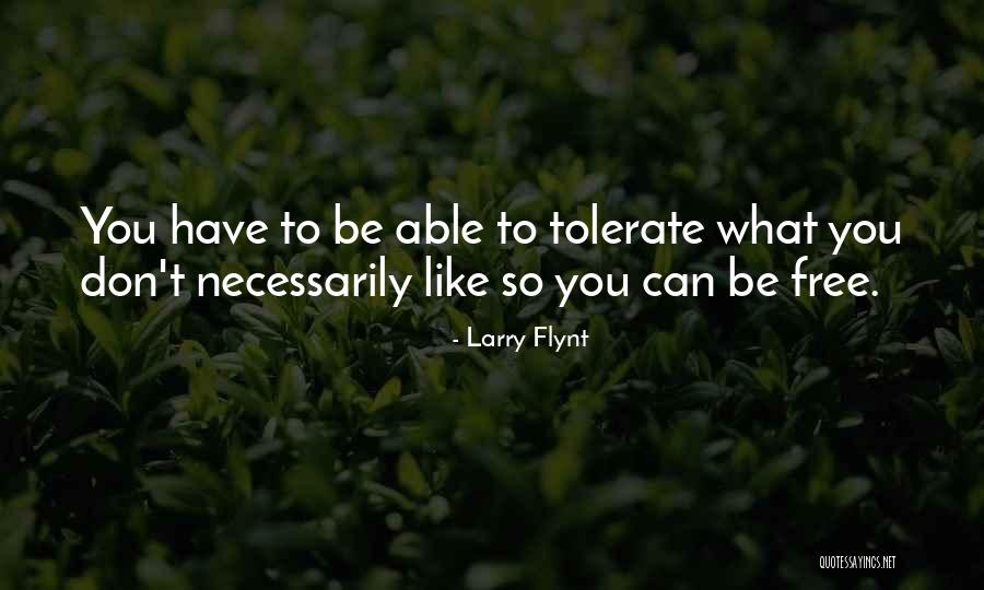 What You Tolerate Quotes By Larry Flynt What You Tolerate Quotes By Larry Flynt