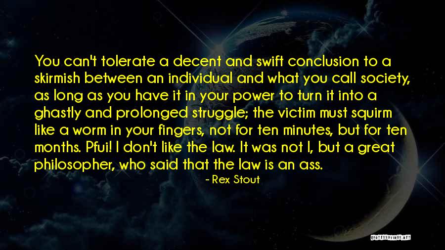 What You Tolerate Quotes By Rex Stout What You Tolerate Quotes By Rex Stout