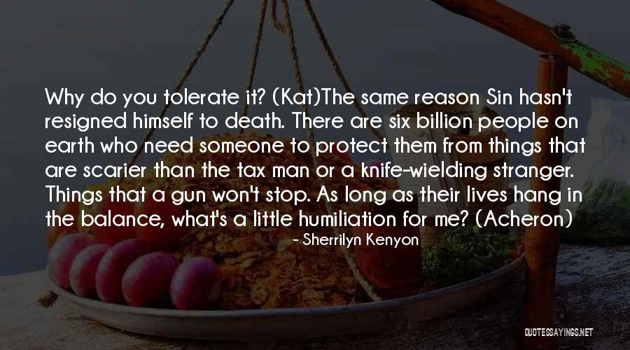 What You Tolerate Quotes By Sherrilyn Kenyon What You Tolerate Quotes By Sherrilyn Kenyon