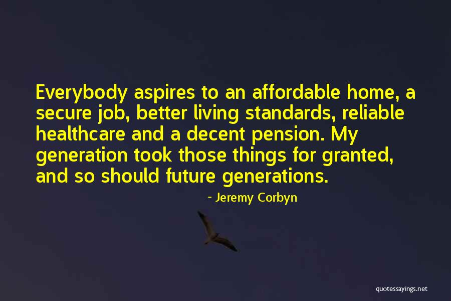 What You Took For Granted Quotes By Jeremy Corbyn What You Took For Granted Quotes By Jeremy Corbyn