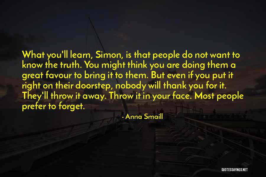 What You Want Most Quotes By Anna Smaill What You Want Most Quotes By Anna Smaill