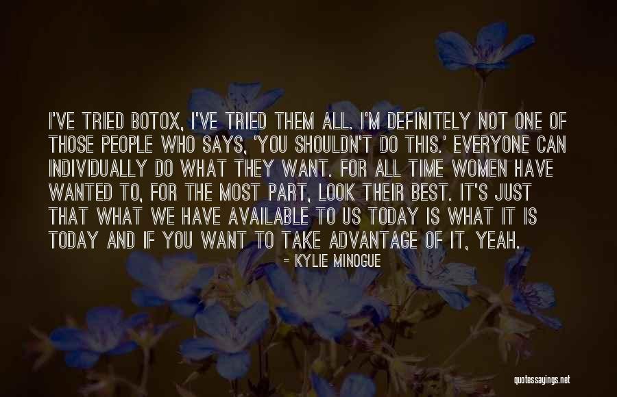 What You Want Most Quotes By Kylie Minogue What You Want Most Quotes By Kylie Minogue