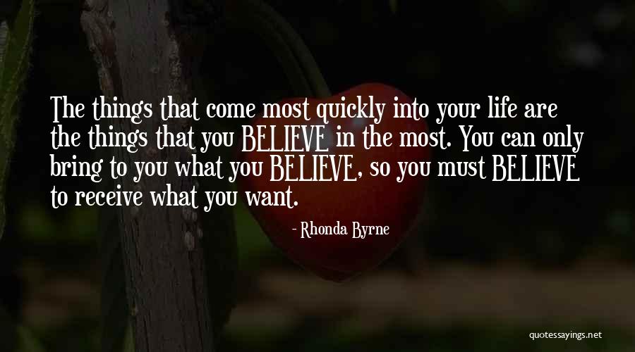 What You Want Most Quotes By Rhonda Byrne What You Want Most Quotes By Rhonda Byrne