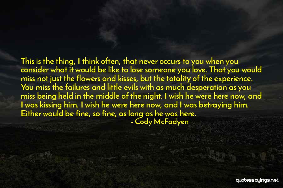 What You Wish Quotes By Cody McFadyen What You Wish Quotes By Cody McFadyen