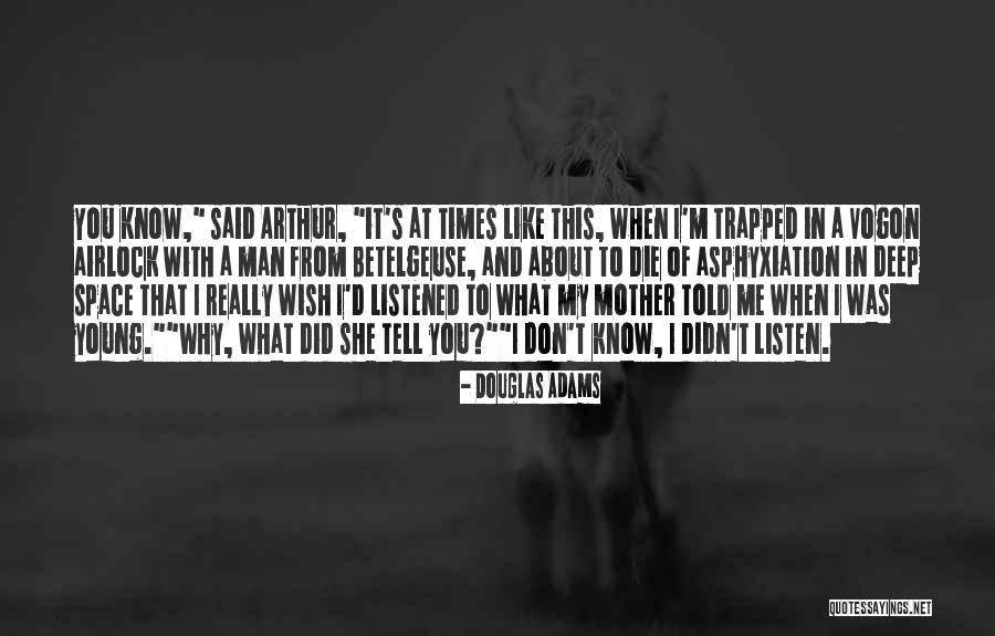 What You Wish Quotes By Douglas Adams What You Wish Quotes By Douglas Adams