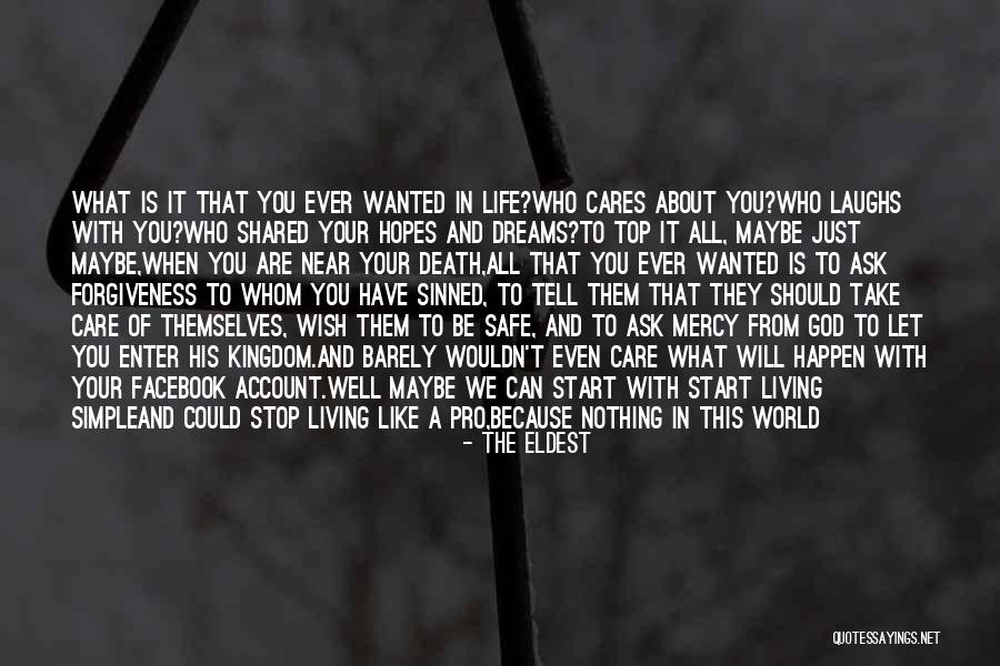 What You Wish Quotes By The Eldest What You Wish Quotes By The Eldest