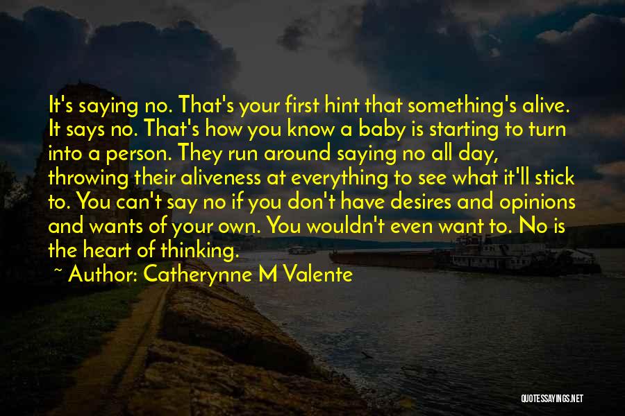 What Your Heart Wants Quotes By Catherynne M Valente