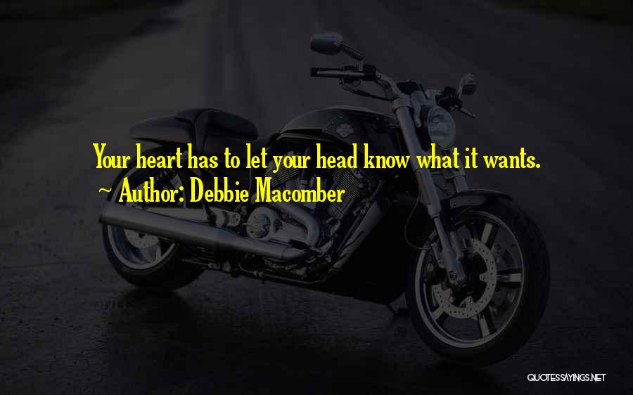 What Your Heart Wants Quotes By Debbie Macomber