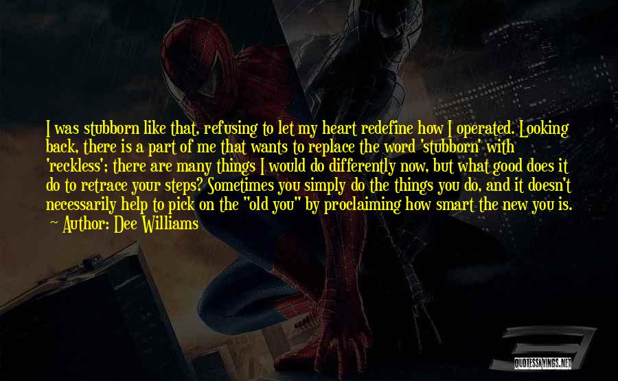 What Your Heart Wants Quotes By Dee Williams