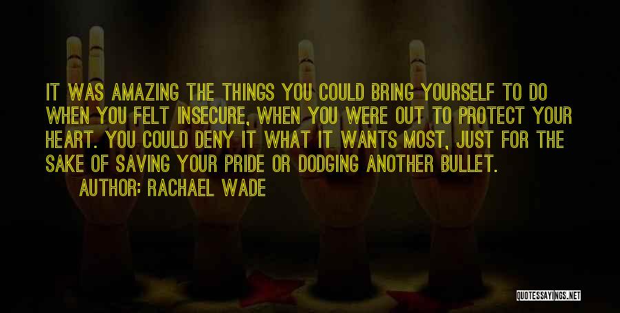 What Your Heart Wants Quotes By Rachael Wade