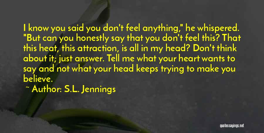 What Your Heart Wants Quotes By S.L. Jennings