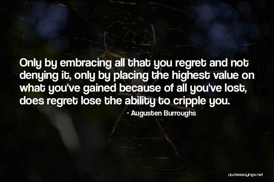 What You've Lost Quotes By Augusten Burroughs What You've Lost Quotes By Augusten Burroughs